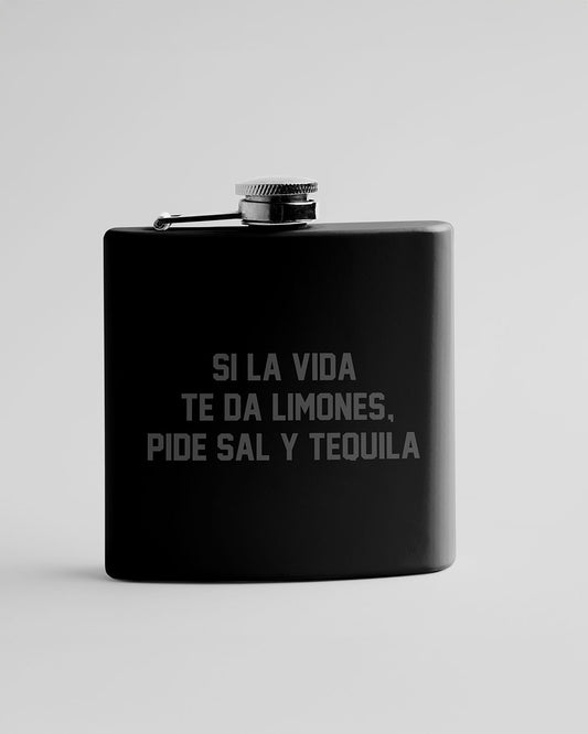 Licorera de bolsillo frase "SI LA VIDA TE DA LIMONES, PIDE SAL Y TEQUILA"
