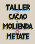 Taller de cacao y molienda en metate