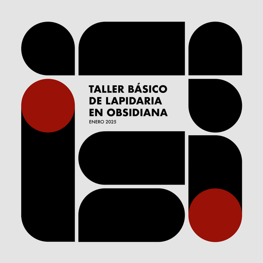 Taller básico de lapidaria en obsidiana 2025